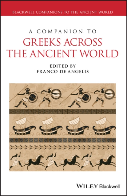 A Companion to Greeks Across the Ancient World-9781119675228