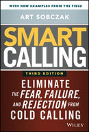 Smart Calling : Eliminate the Fear, Failure, and Rejection from Cold Calling-9781119676720
