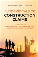 Fundamentals of Construction Claims : A 9-Step Guide for General Contractors, Subcontractors, Architects, Engineers, and Owners-9781119679905