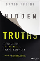 Hidden Truths : What Leaders Need to Hear But Are Rarely Told-9781119682332