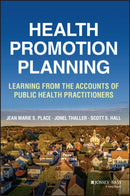 Health Promotion Planning : Learning from the Accounts of Public Health Practitioners-9781119686187