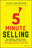 5-Minute Selling : The Proven, Simple System That Can Double Your Sales ... Even When You Don't Have Time-9781119687658