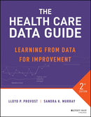 The Health Care Data Guide : Learning from Data for Improvement-9781119690139