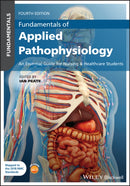 Fundamentals of Applied Pathophysiology : An Essential Guide for Nursing and Healthcare Students-9781119699491