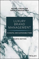 Luxury Brand Management in Digital and Sustainable  Times, 4th Edition