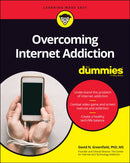 Overcoming Internet Addiction For Dummies-9781119711872