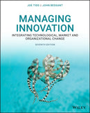 Managing Innovation – Integrating Technological, Market and Organizational Change, Seventh Edition