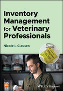 Inventory Management for Veterinary Professionals-9781119717928