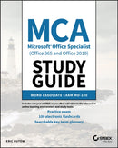 MCA Microsoft Office Specialist (Office 365 and Office 2019) Study Guide : Word Associate Exam MO-100-9781119718260