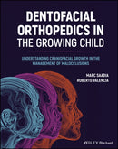 Dentofacial Orthopedics in the Growing Child : Understanding Craniofacial Growth in the Management of Malocclusions-9781119720188
