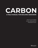Carbon : A Field Manual for Building Designers-9781119720768