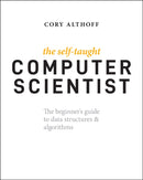 The Self-Taught Computer Scientist : The Beginner's Guide to Data Structures & Algorithms-9781119724414