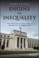Engine of Inequality : The Fed and the Future of Wealth in America-9781119726746