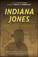 Indiana Jones and Philosophy : Why Did it Have to be Socrates?-9781119740155