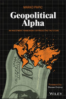 Geopolitical Alpha – An Investment Framework for Predicting the Future