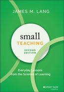 Small Teaching : Everyday Lessons from the Science of Learning-9781119755548