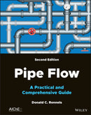 Pipe Flow : A Practical and Comprehensive Guide-9781119756439