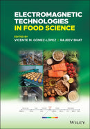 Electromagnetic Technologies in Food Science-9781119759515