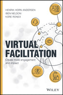 Virtual Facilitation : Create More Engagement and Impact-9781119765318