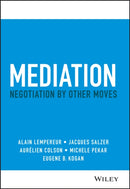 Mediation : Negotiation by Other Moves-9781119768425