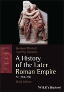 A History of the Later Roman Empire, AD 284-700-9781119768555