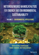 Heterogeneous Nanocatalysis for Energy and Environmental Sustainability, Volume 2 : Environmental Applications-9781119772026