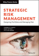 Strategic Risk Management : Designing Portfolios and Managing Risk-9781119773917