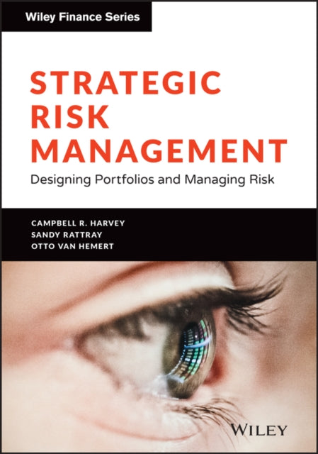 Strategic Risk Management – Designing Portfolios and Managing Risk
