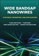 Wide Bandgap Nanowires : Synthesis, Properties, and Applications-9781119774372