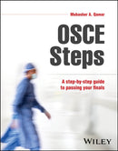 OSCE Steps: A Step–by–Step Guide to Passing Your F inals