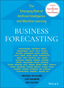 Business Forecasting : The Emerging Role of Artificial Intelligence and Machine Learning-9781119782476