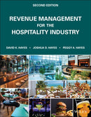 Revenue Management for the Hospitality Industry, Second Edition