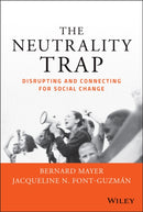 The Neutrality Trap: Disrupting and Connecting for  Social Change
