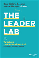 The Leader Lab : Core Skills to Become a Great Manager, Faster-9781119793311