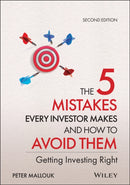 The 5 Mistakes Every Investor Makes and How to Avoid Them, Getting Investing Right, Second Edition