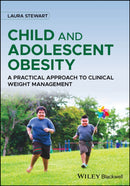 Child and Adolescent Obesity : A Practical Approach to Clinical Weight Management-9781119798842