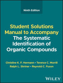 The Systematic Identification of Organic Compounds, Student Solutions Manual-9781119799856