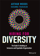Hiring for Diversity : The Guide to Building an Inclusive and Equitable Organization-9781119800903