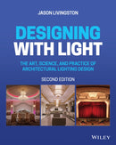 Designing with Light – The Art, Science, and Practice of Architectural Lighting Design, 2nd Edition