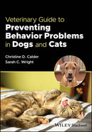 Veterinary Guide to Preventing Behavior Problems in Dogs and Cats-9781119811756