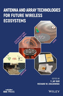 Antenna and Array Technologies for Future Wireless Ecosystems-9781119813880