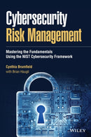 Cybersecurity Risk Management : Mastering the Fundamentals Using the NIST Cybersecurity Framework-9781119816287
