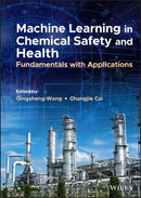 Machine Learning in Chemical Safety and Health : Fundamentals with Applications-9781119817482