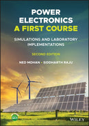 Power Electronics, A First Course : Simulations and Laboratory Implementations-9781119818564