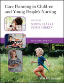 Care Planning in Children and Young People's Nursing-9781119819622