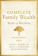 Complete Family Wealth : Wealth as Well-Being-9781119820031