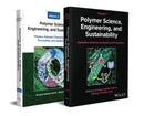 Polymer Science, Engineering, and Sustainability, 2 Volume Set-9781119820093