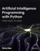 Artificial Intelligence Programming with Python : From Zero to Hero-9781119820864
