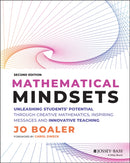 Mathematical Mindsets : Unleashing Students' Potential through Creative Mathematics, Inspiring Messages and Innovative Teaching-9781119823063
