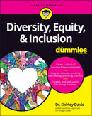 Diversity, Equity & Inclusion For Dummies-9781119824756